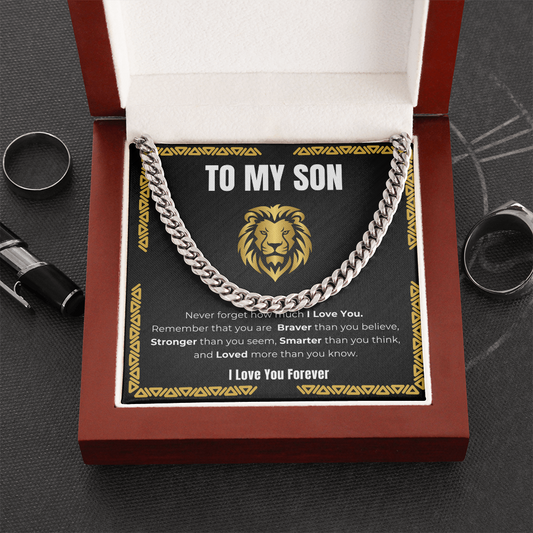 To My Son - You Are Braver than you Believe- Cuban Link