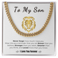 To My Son - You Are Stronger than you Seem - Cuban Link