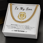To My Son - You Are Stronger than you Seem - Cuban Link