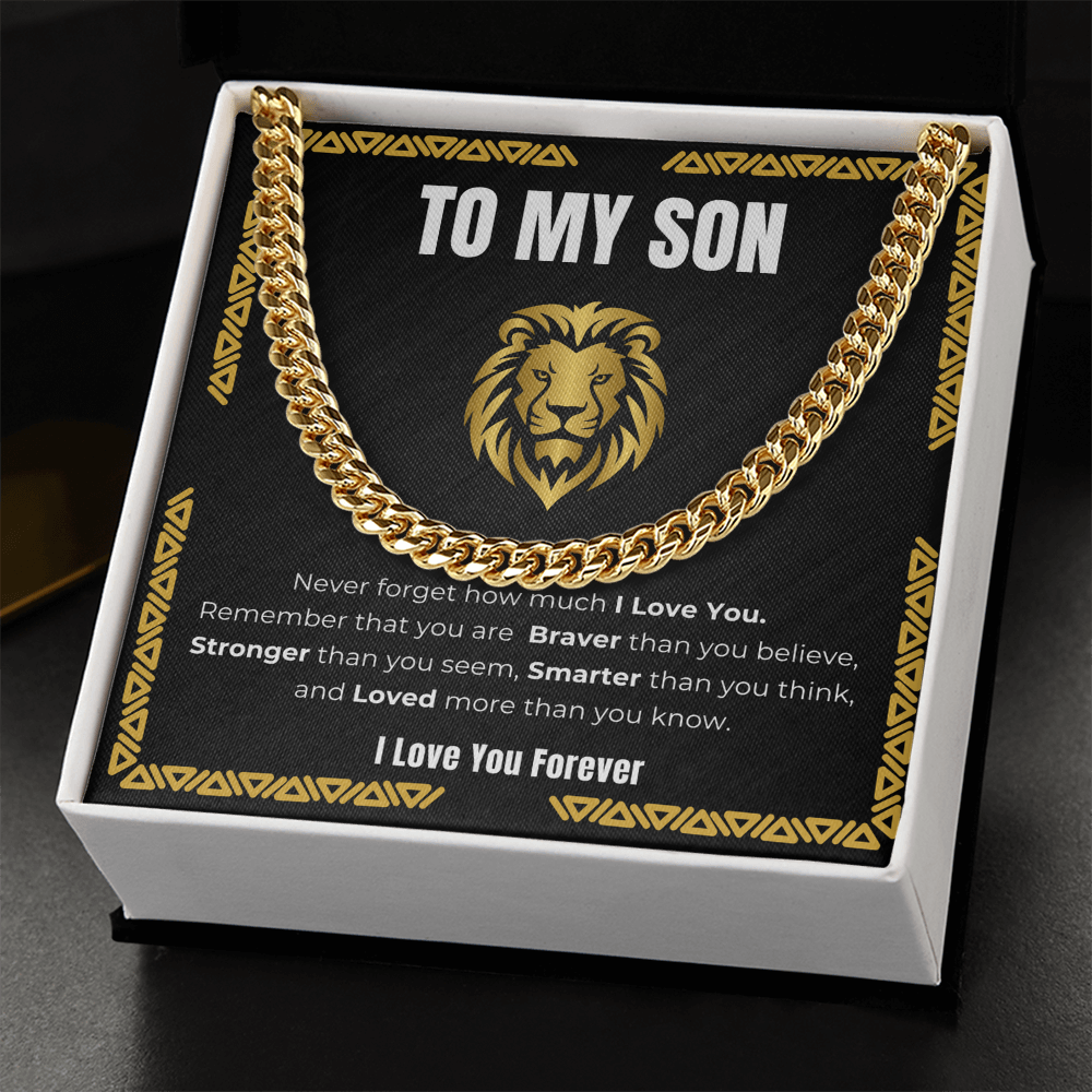 To My Son - You Are Braver than you Believe- Cuban Link