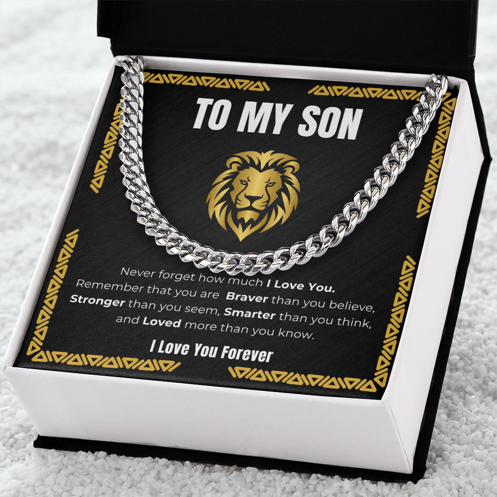 To My Son - You Are Braver than you Believe- Cuban Link