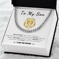 To My Son - You Are Stronger than you Seem - Cuban Link