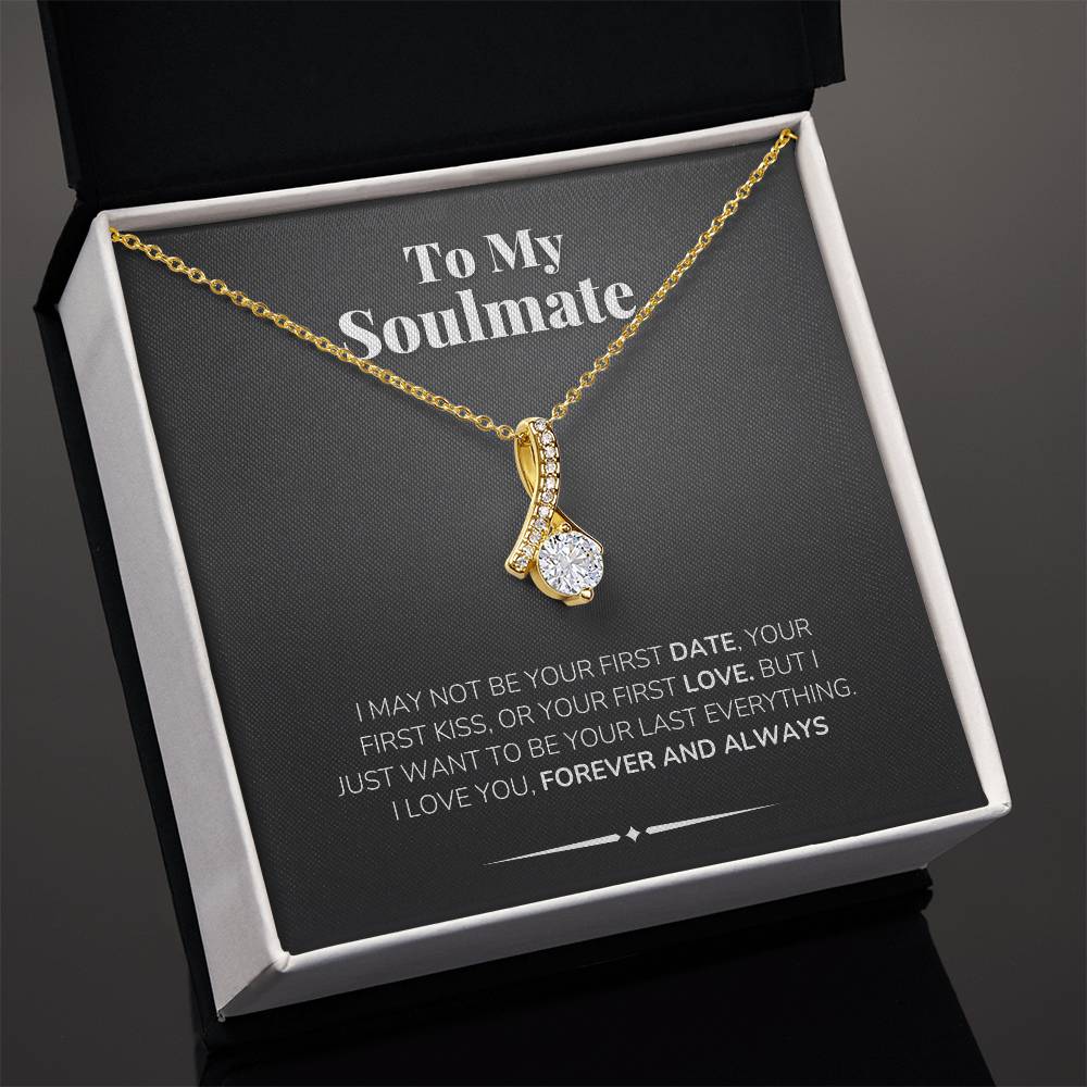 To My Soulmate Necklace - I Love You Forever and Always