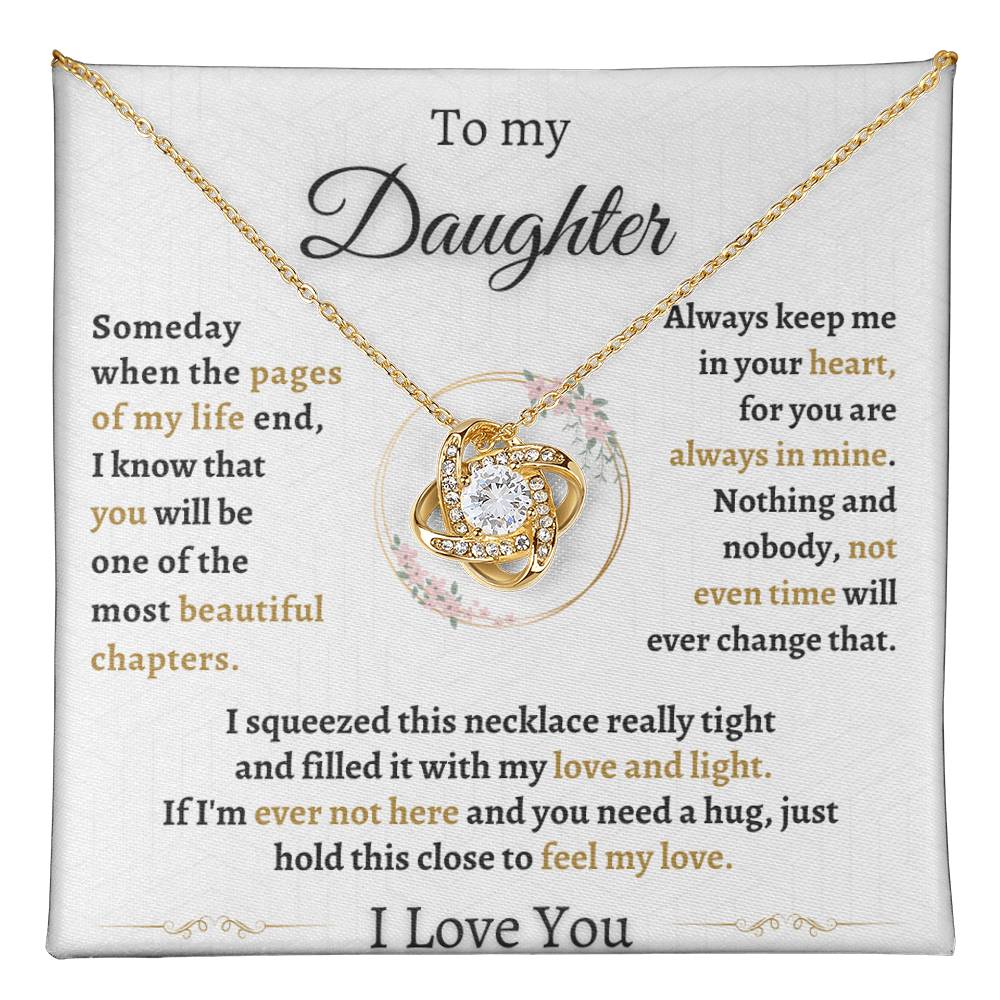 To My Daughter Gift - "When the pages of my life end"