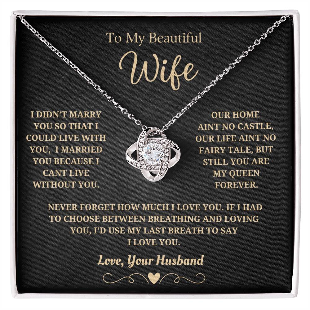 To My Wife "Our Home Aint No Castle" Necklace