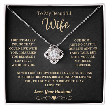 To My Wife "Our Home Aint No Castle" Necklace