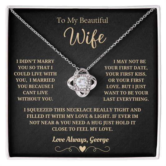 To My Wife - "I Cant Live Without You" From Your Husband Necklace