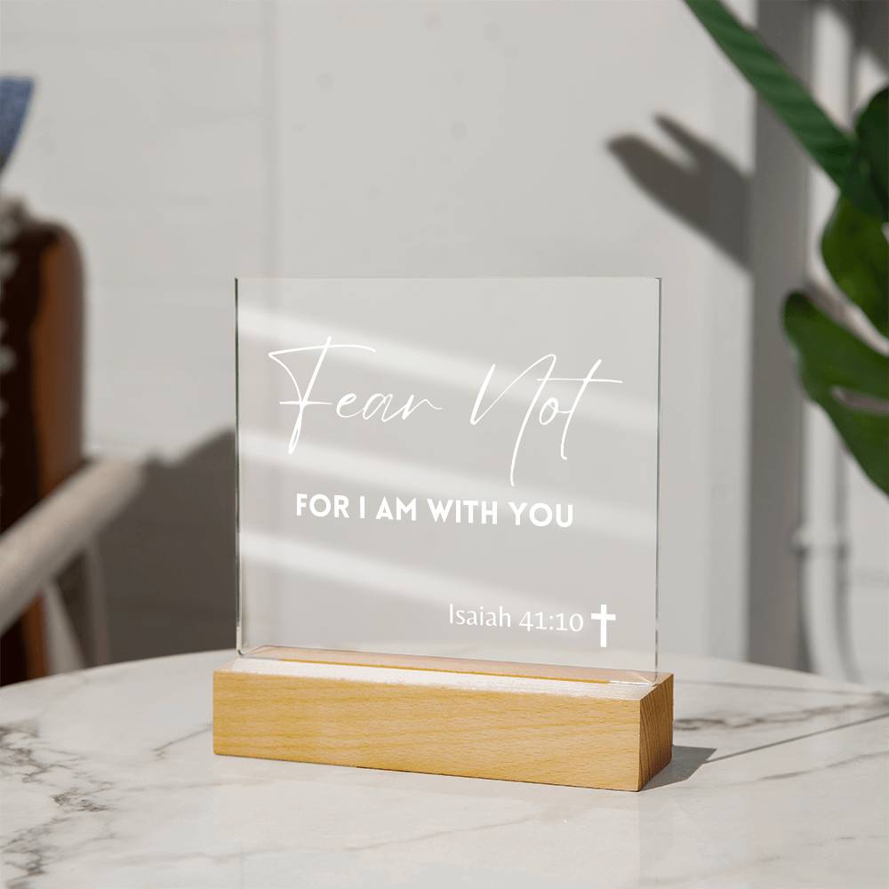 39.95 Christian Gift, "Fear Not, for I Am With You", Light Up Plaque , Bible Verse ShineOn Fulfillment 39.95