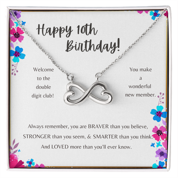 10th Birthday Girl Infinity Necklace – "You Are Braver Than You Believe"
